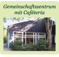 Gemeinschaftszentrum & Cafeteria